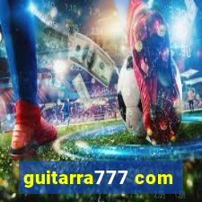 guitarra777 com